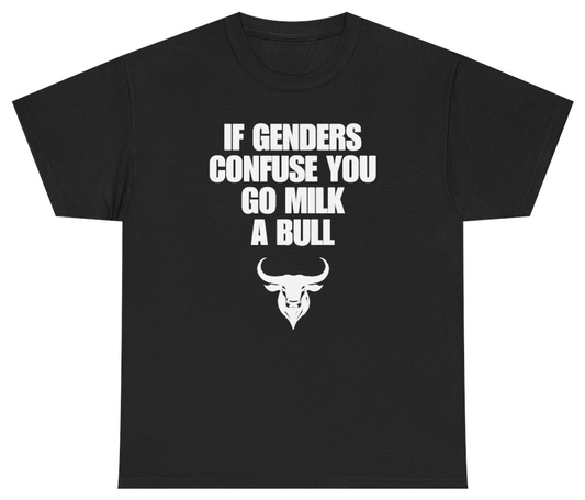 Funny If Genders Confuse You Go Milk A Bull T-Shirt featuring bold sarcastic humor and graphic design, perfect for casual wear and humor lovers