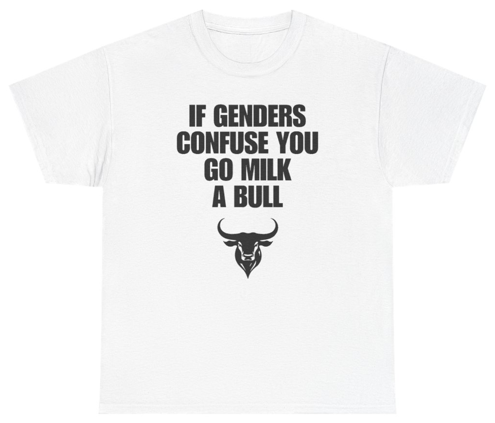Funny If Genders Confuse You Go Milk A Bull T-Shirt featuring bold sarcastic humor and graphic design, perfect for casual wear and humor lovers