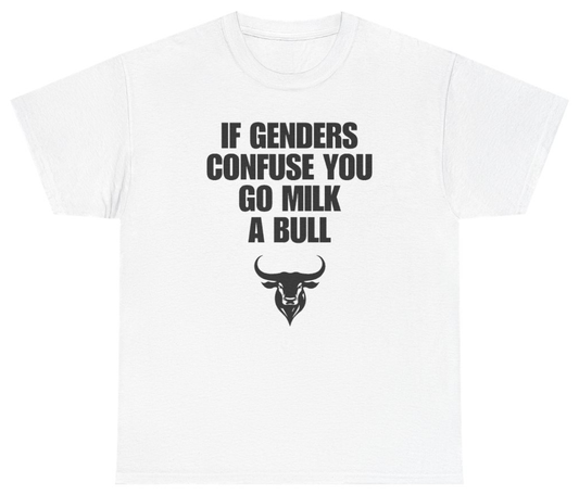 Funny If Genders Confuse You Go Milk A Bull T-Shirt featuring bold sarcastic humor and graphic design, perfect for casual wear and humor lovers