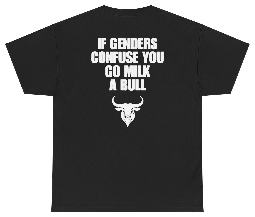 Funny If Genders Confuse You Go Milk A Bull (BACKPRINT) T-Shirt featuring bold sarcastic humor and graphic design, perfect for casual wear and humor lovers