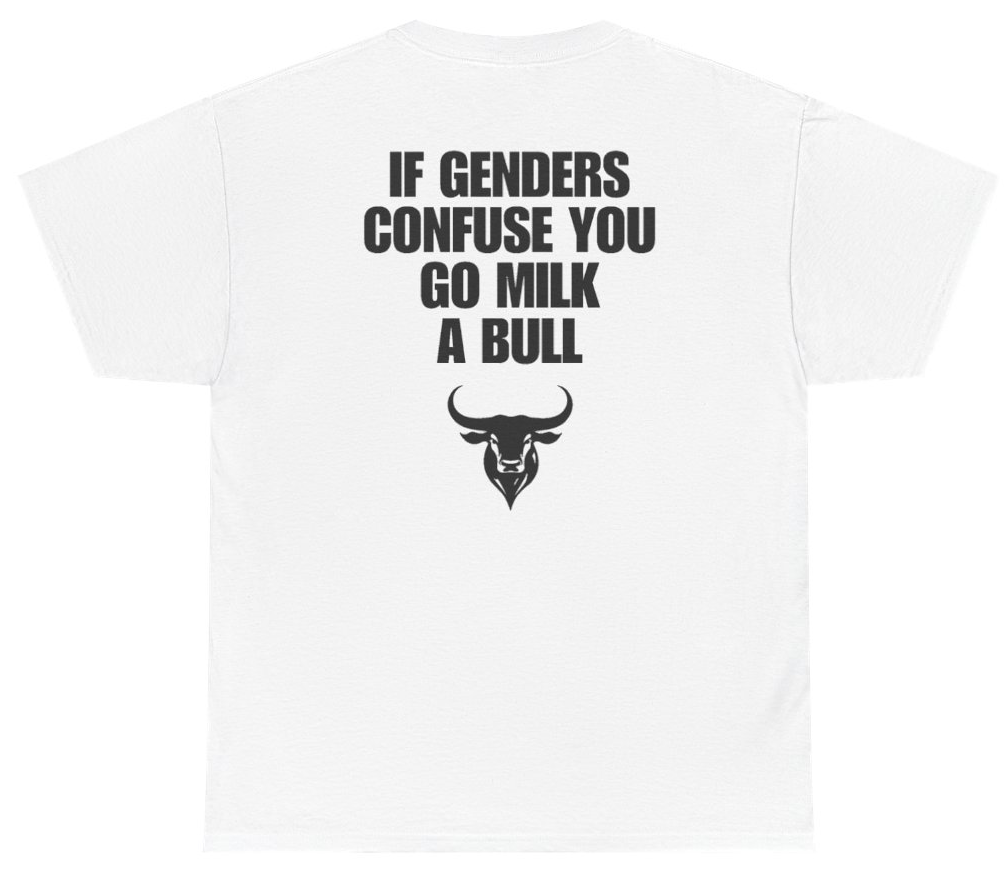 Funny If Genders Confuse You Go Milk A Bull (BACKPRINT) T-Shirt featuring bold sarcastic humor and graphic design, perfect for casual wear and humor lovers