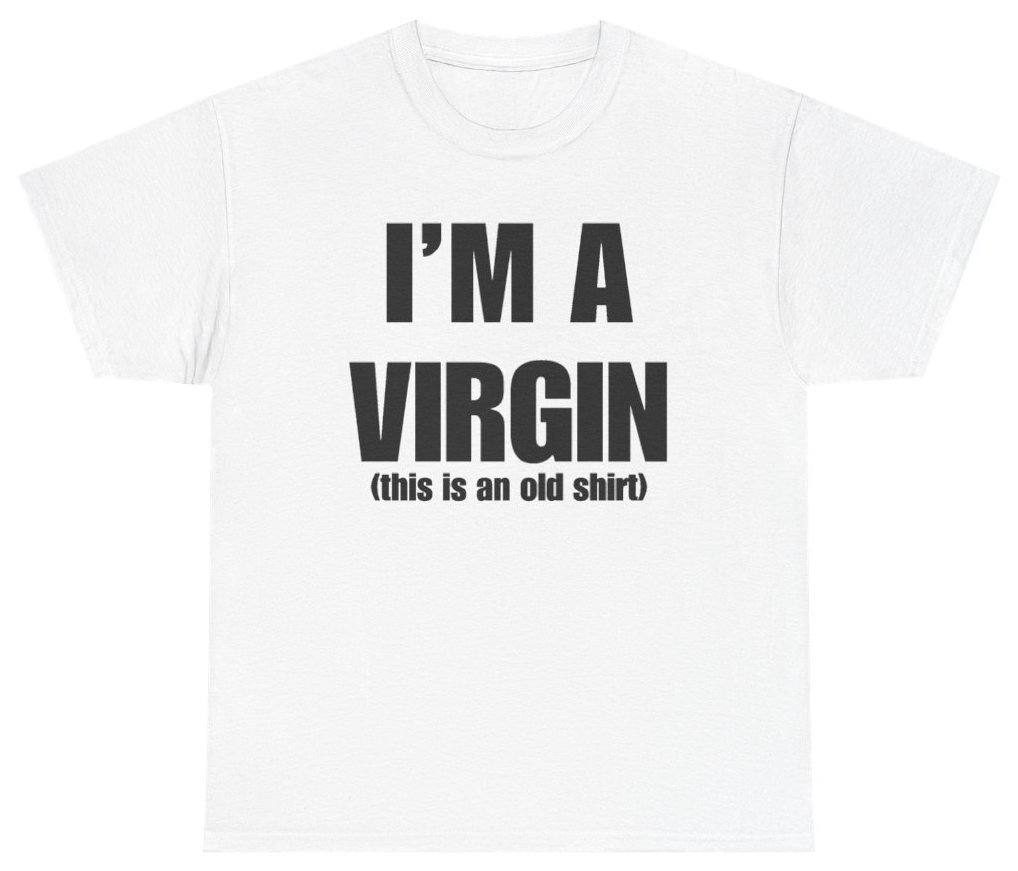 Funny I'm A Virgin This Is An Old Shirt Tee T-Shirt featuring bold sarcastic humor and graphic design, perfect for casual wear and humor lovers