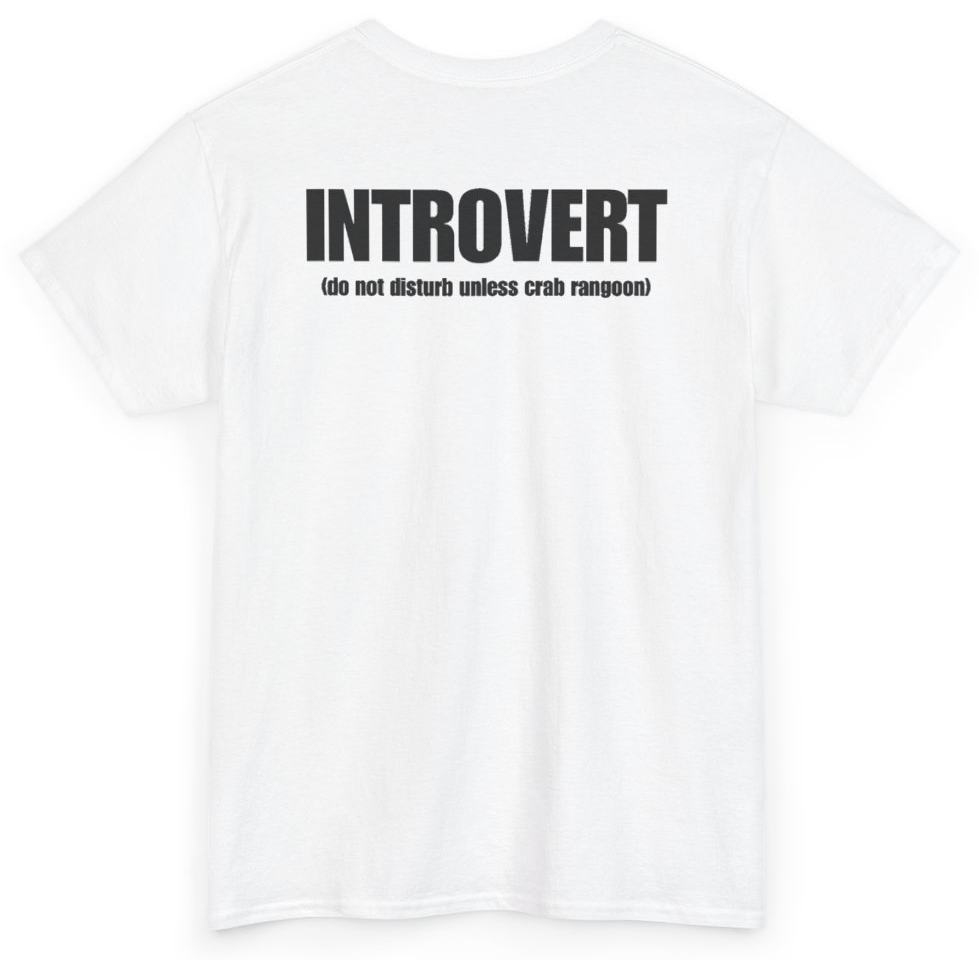 Funny Introvert Do Not Disturb Unless Crab Rangoon (BACKPRINT) T-Shirt featuring bold sarcastic humor and graphic design, perfect for casual wear and humor lovers