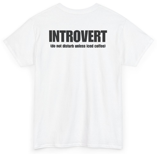 Funny Introvert Do Not Disturb Unless Iced Coffee (BACKPRINT) T-Shirt featuring bold sarcastic humor and graphic design, perfect for casual wear and humor lovers