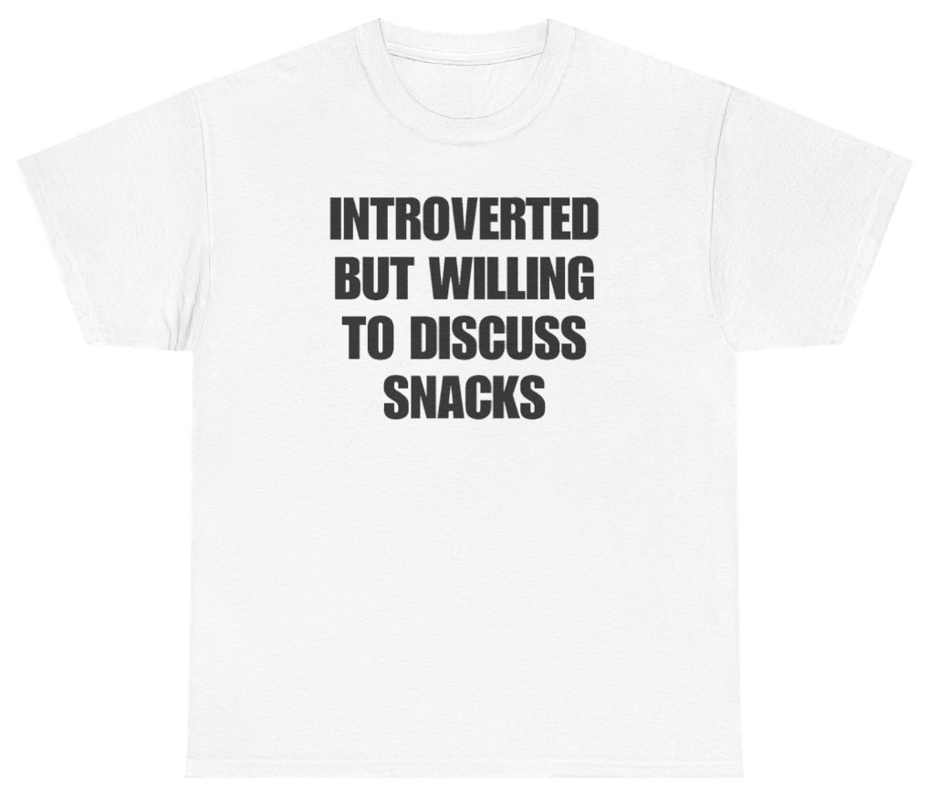 Funny Introverted But Willing To Discuss Snacks Tee T-Shirt featuring bold sarcastic humor and graphic design, perfect for casual wear and humor lovers