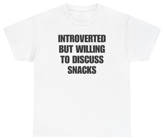 Funny Introverted But Willing To Discuss Snacks Tee T-Shirt featuring bold sarcastic humor and graphic design, perfect for casual wear and humor lovers