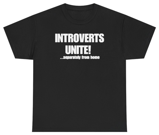 Funny Introverts Unite Separately From Home Tee T-Shirt featuring bold sarcastic humor and graphic design, perfect for casual wear and humor lovers