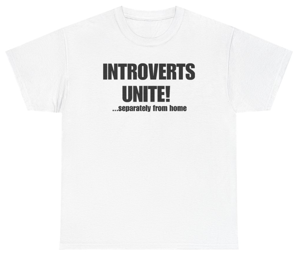 Funny Introverts Unite Separately From Home Tee T-Shirt featuring bold sarcastic humor and graphic design, perfect for casual wear and humor lovers