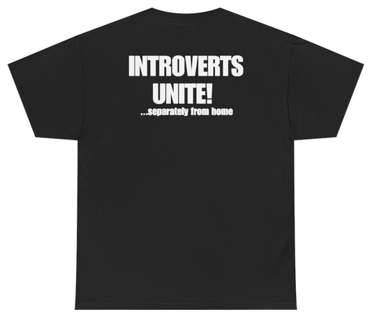 Funny Introverts Unite Separately From Home Tee (BACKPRINT) T-Shirt featuring bold sarcastic humor and graphic design, perfect for casual wear and humor lovers