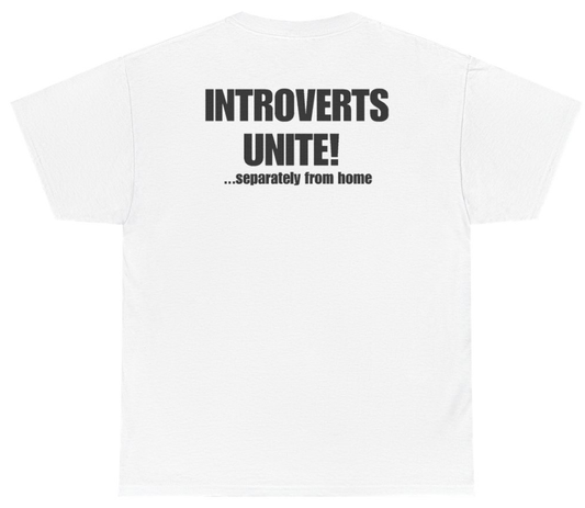 Funny Introverts Unite Separately From Home Tee (BACKPRINT) T-Shirt featuring bold sarcastic humor and graphic design, perfect for casual wear and humor lovers
