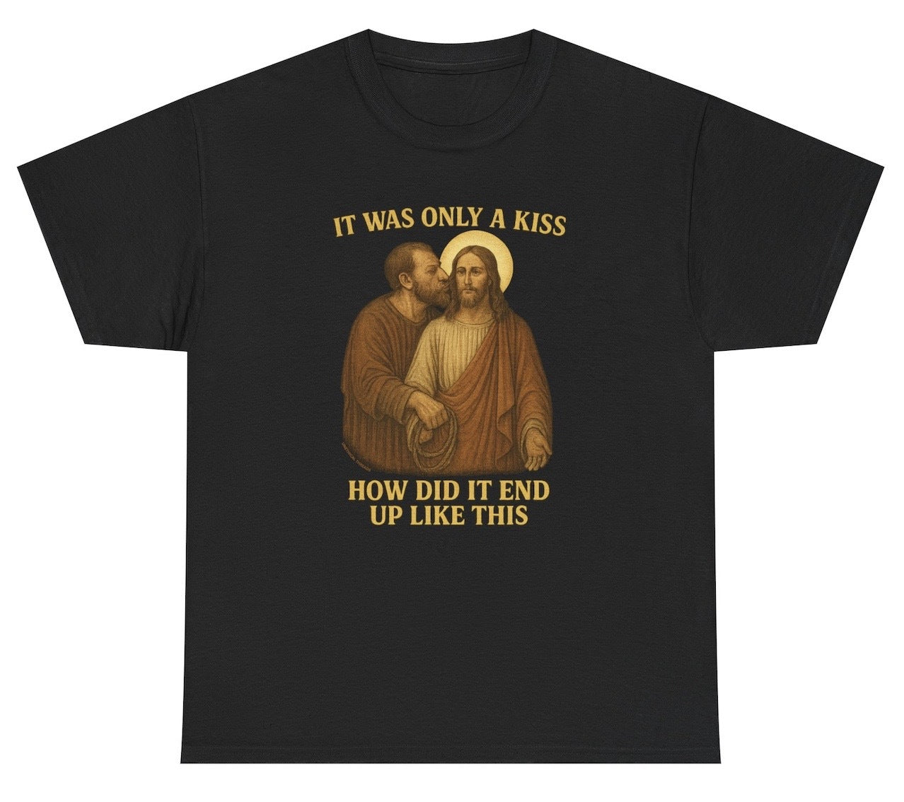 "It Was Only A Kiss" T-shirt featuring a satirical religious graphic of Judas betraying Jesus, paired with iconic “Mr. Brightside” lyrics for a humorous twist. Designed as a Christian Easter meme tee, it blends biblical imagery with irreverent Gen Z humor, perfect for fans of ironic religious jokes and out-of-pocket Easter fits.








