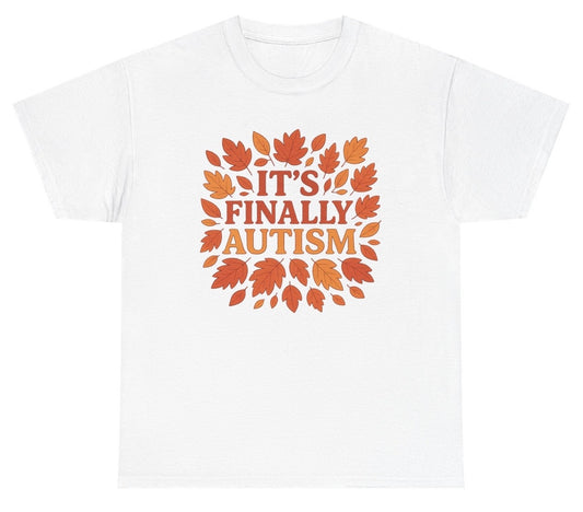 White t-shirt with orange leaf design and text 'IT'S FINALLY AUTISM' on a white background