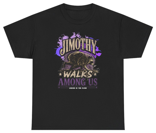 Funny Jimothy Walks Among Us Legend In The Flesh T-Shirt featuring bold sarcastic humor and graphic design, perfect for casual wear and humor lovers