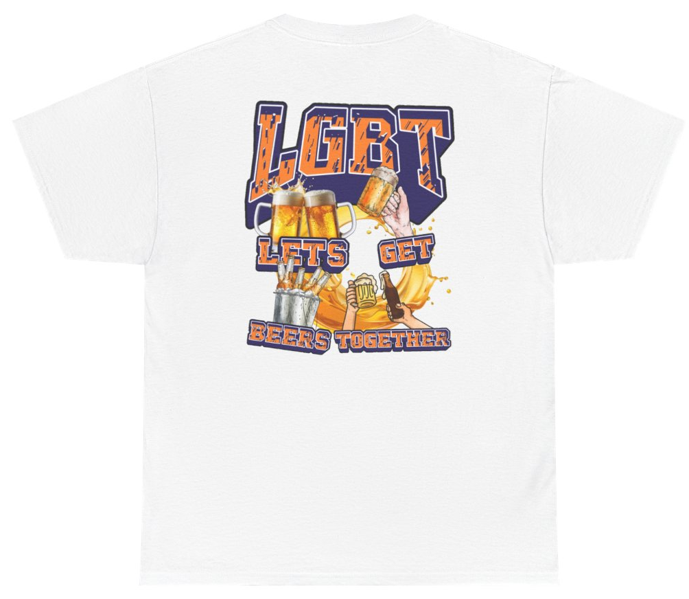 Funny LGBT Lets Get Beers Together Tee (BACKPRINT) T-Shirt featuring bold sarcastic humor and graphic design, perfect for casual wear and humor lovers