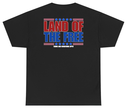 Funny Land Of The Free Terms And Conditions Apply Tee (BACKPRINT) T-Shirt featuring bold sarcastic humor and graphic design, perfect for casual wear and humor lovers