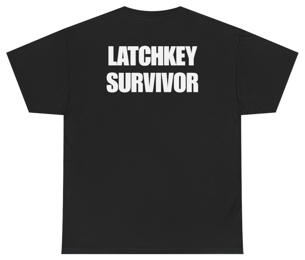 Funny Latchkey Survivor (BACKPRINT) T-Shirt featuring bold sarcastic humor and graphic design, perfect for casual wear and humor lovers