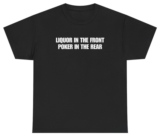 Funny Liquor In The Front Funny Saying Tee T-Shirt featuring bold sarcastic humor and graphic design, perfect for casual wear and humor lovers