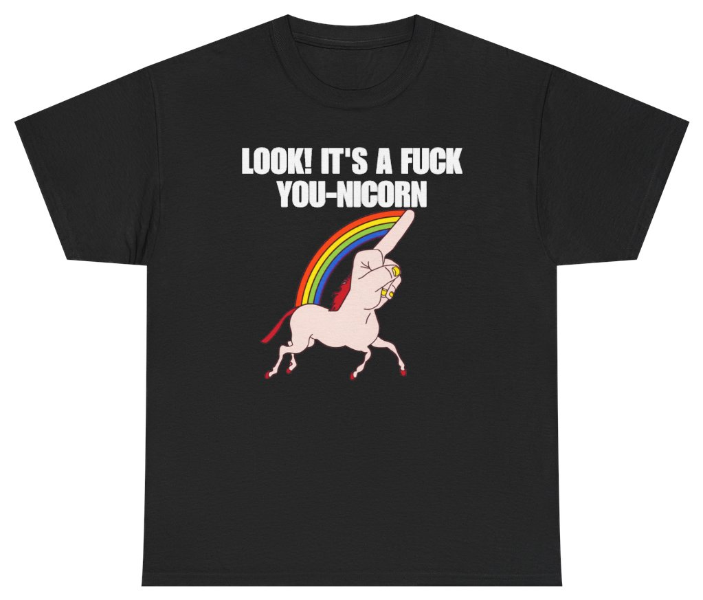 Funny Look Its A FuckYou-Nicorn T-Shirt featuring bold sarcastic humor and graphic design, perfect for casual wear and humor lovers