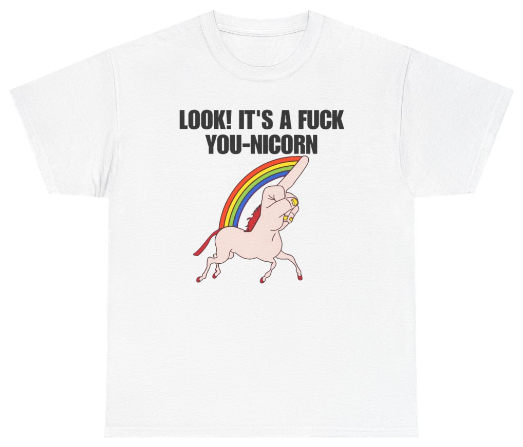 Funny Look Its A FuckYou-Nicorn T-Shirt featuring bold sarcastic humor and graphic design, perfect for casual wear and humor lovers