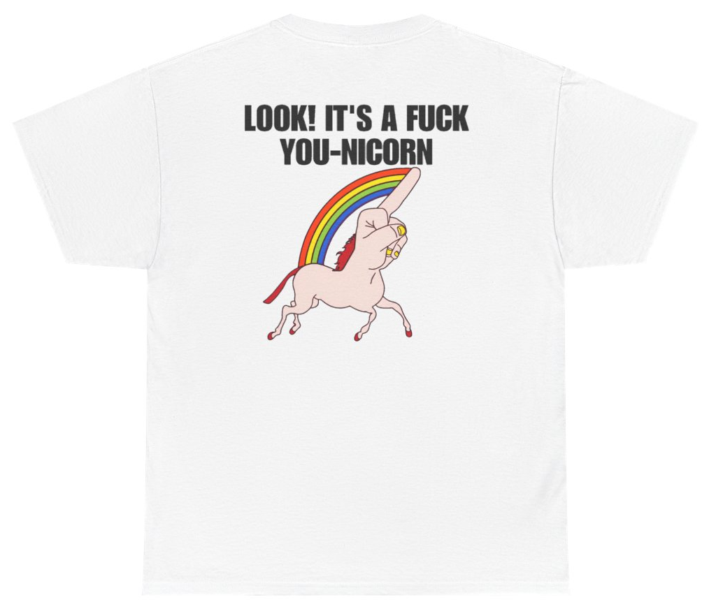 Funny Look Its A FuckYou-Nicorn (BACKPRINT) T-Shirt featuring bold sarcastic humor and graphic design, perfect for casual wear and humor lovers