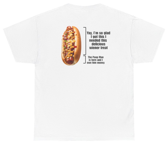 Funny Love That Hot Dog Until It Doesn't Love You Tee (BACKPRINT) T-Shirt featuring bold sarcastic humor and graphic design, perfect for casual wear and humor lovers