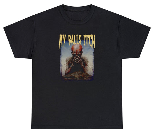 "Cheeky 'My Balls Itch' t-shirt, perfect for fans of bold humor and quirky statements. Ideal for casual wear and fun gifts."

