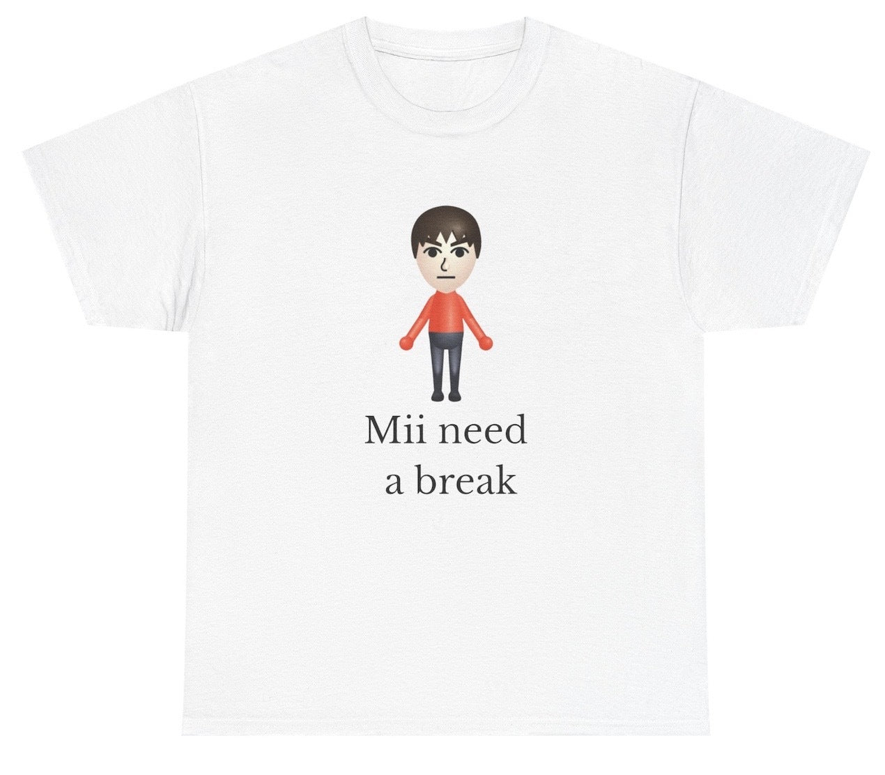 Funny gamer shirt reading “Mii Need A Break” with playful video game humor design.