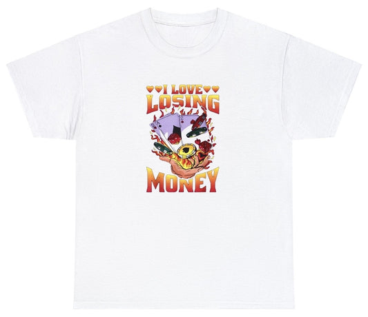 "Cheeky 'I Love Losing Money' t-shirt, perfect for fans of sarcastic humor and bold statements. Ideal for casual wear and funny gifts."

