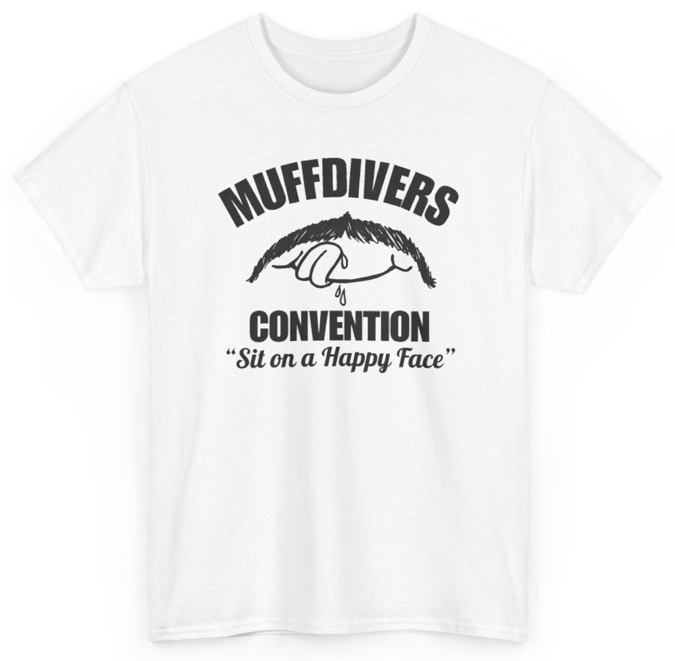 Funny Muffdivers Convention Sit On A Happy Face T-Shirt featuring bold sarcastic humor and graphic design, perfect for casual wear and humor lovers