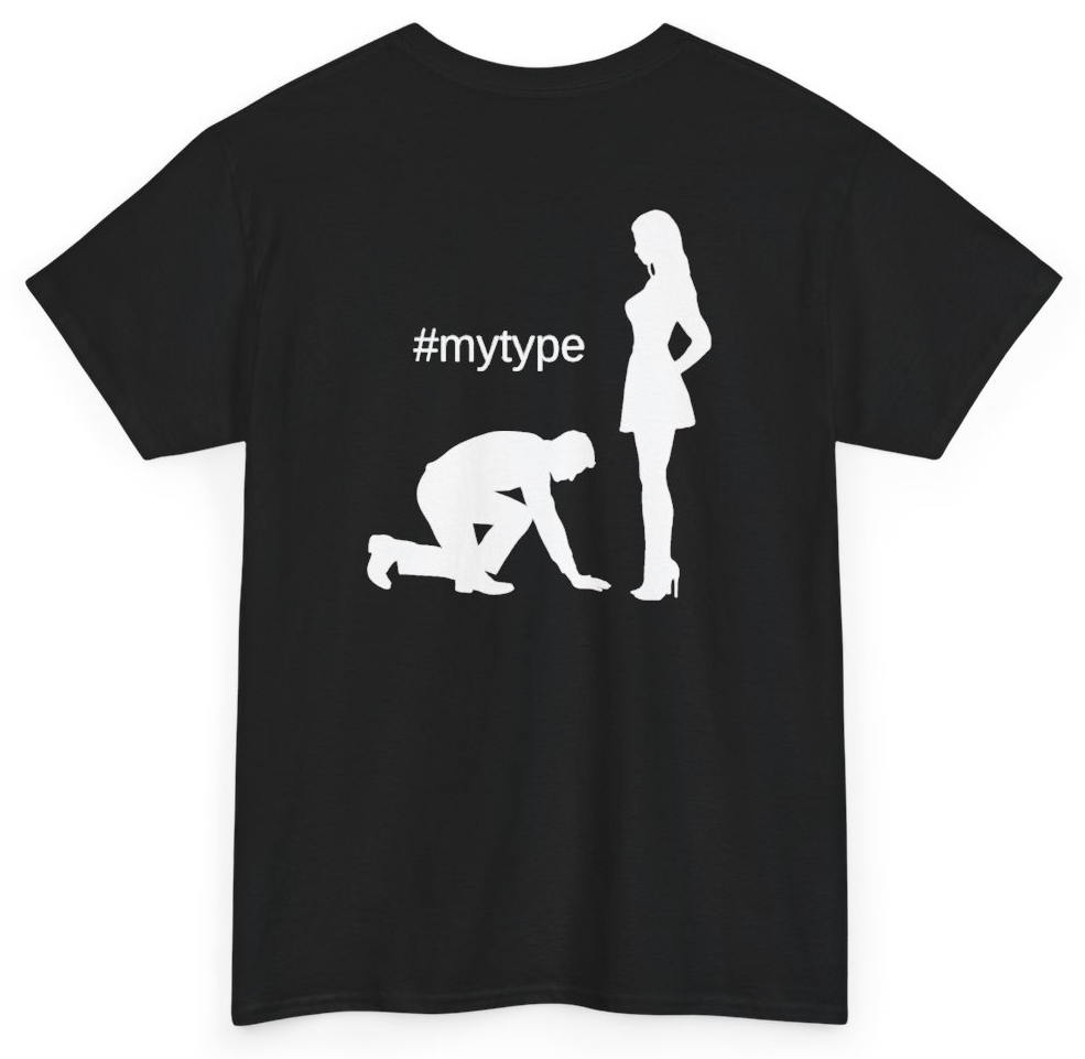 Funny My Type (BACKPRINT) T-Shirt featuring bold sarcastic humor and graphic design, perfect for casual wear and humor lovers