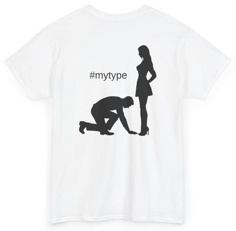 Funny My Type (BACKPRINT) T-Shirt featuring bold sarcastic humor and graphic design, perfect for casual wear and humor lovers