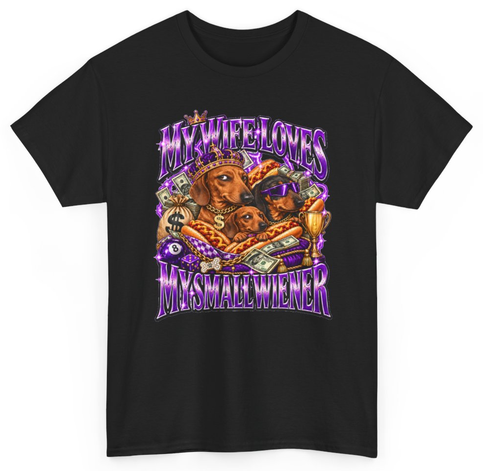 Funny My Wife Loves My Small Wiener T-Shirt featuring bold sarcastic humor and graphic design, perfect for casual wear and humor lovers