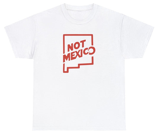 "Playful 'Not Mexico New Mexico' t-shirt, perfect for fans of geography humor and New Mexico pride. Ideal for casual wear and road trips."

