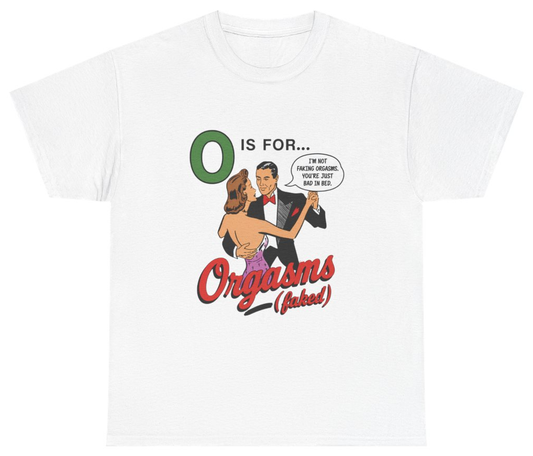 Funny O Is For Faking It Tee T-Shirt featuring bold sarcastic humor and graphic design, perfect for casual wear and humor lovers