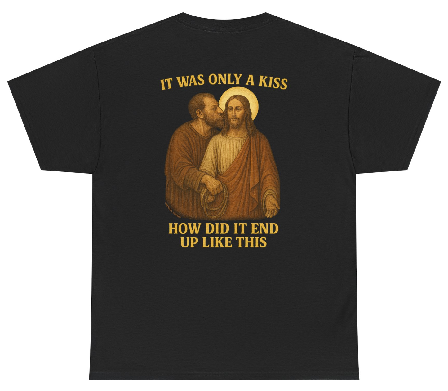 It Was Only A Kiss - Judas Betraying Jesus Easter Tee (BACKPRINT)
