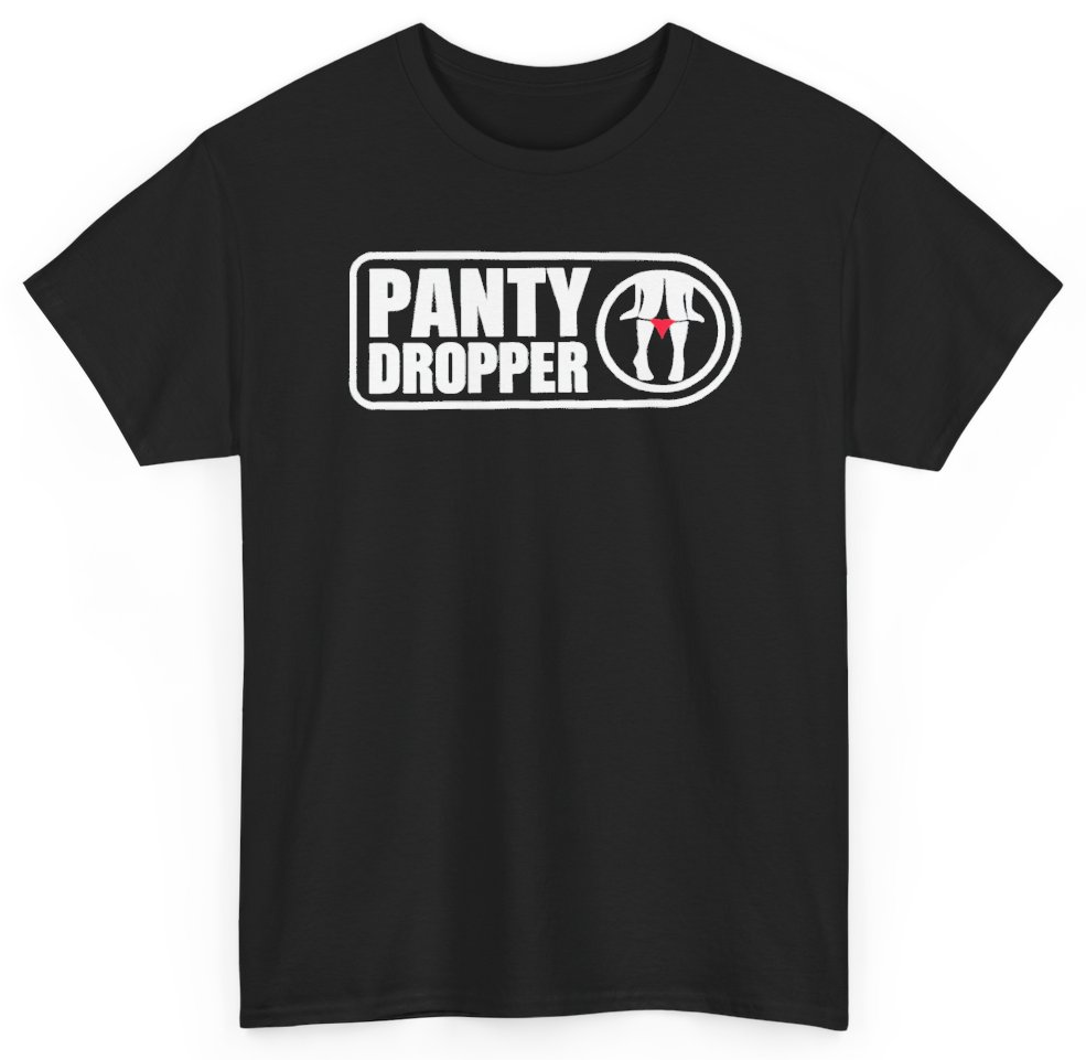 Funny Dropper T-Shirt featuring bold sarcastic humor and graphic design, perfect for casual wear and humor lovers