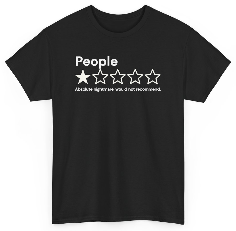 Funny People Absolute Nightmare Would Not Recommend T-Shirt featuring bold sarcastic humor and graphic design, perfect for casual wear and humor lovers