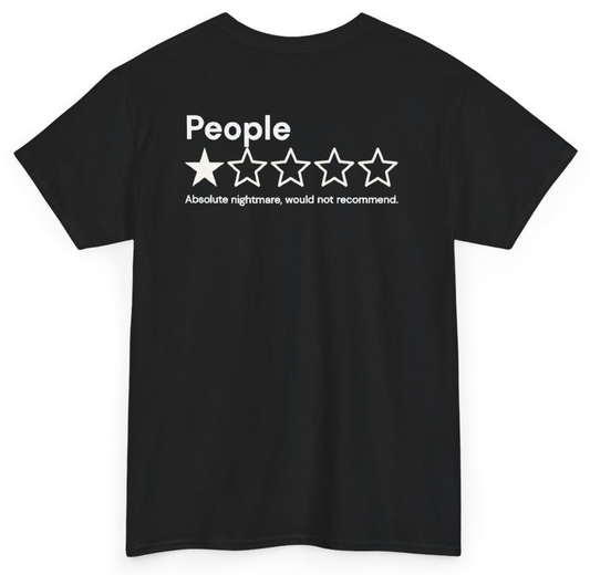 Funny People Absolute Nightmare Would Not Recommend (BACKPRINT) T-Shirt featuring bold sarcastic humor and graphic design, perfect for casual wear and humor lovers
