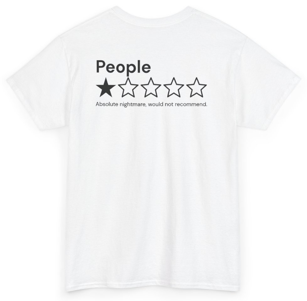 Funny People Absolute Nightmare Would Not Recommend (BACKPRINT) T-Shirt featuring bold sarcastic humor and graphic design, perfect for casual wear and humor lovers