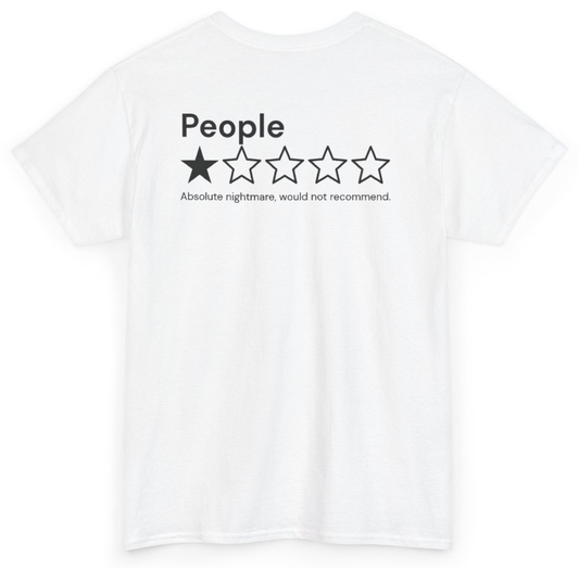 Funny People Absolute Nightmare Would Not Recommend (BACKPRINT) T-Shirt featuring bold sarcastic humor and graphic design, perfect for casual wear and humor lovers