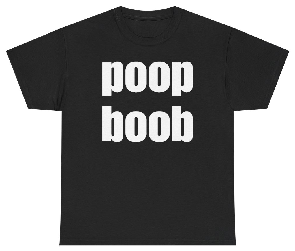 Funny Poop Boob Tee T-Shirt featuring bold sarcastic humor and graphic design, perfect for casual wear and humor lovers