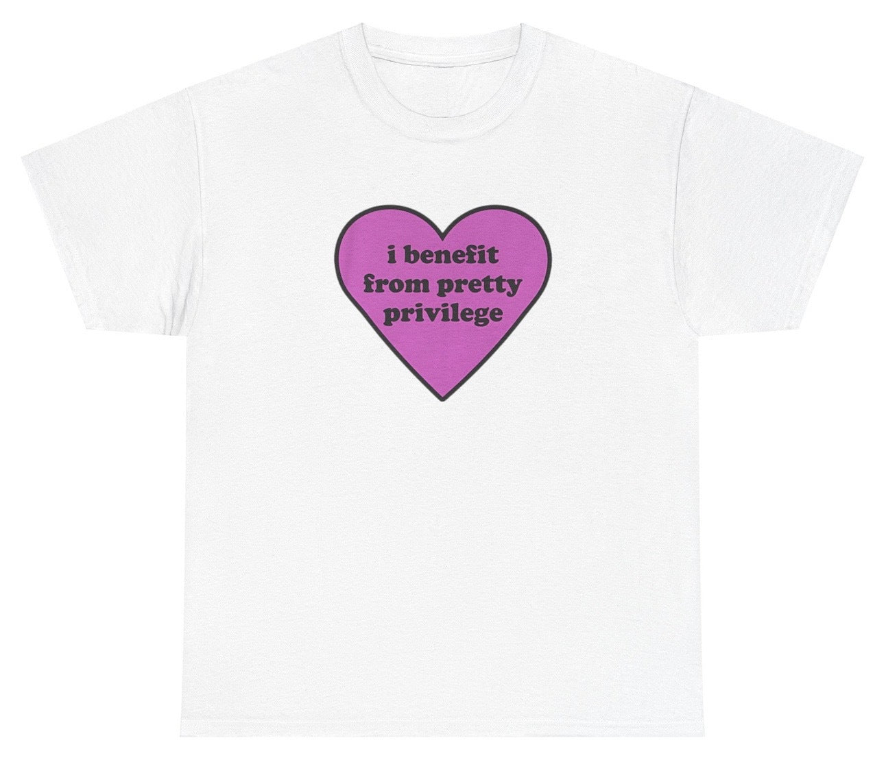 AAA I Benefit From Pretty Privilege Silly Gen Z Tee