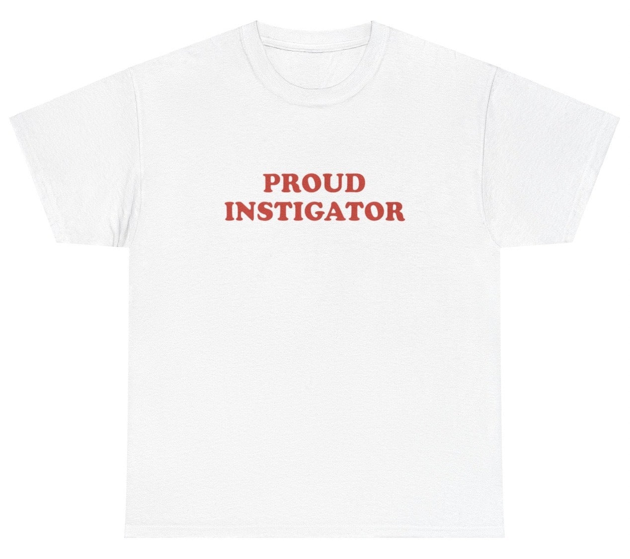 AAA Proud Instigator T Shirt