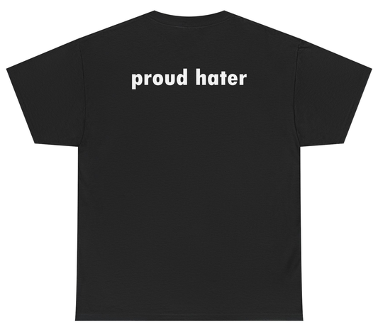 Funny minimalist shirt saying Proud Hater in bold font.
