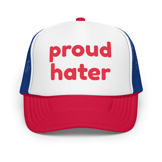 Funny mesh foam trucker hat for men with bold white text that says “Proud Hater” — a crazy and hilarious hat with top funny sayings, perfect for parties, bold personalities, and fans of funny hats for men with attitude.

