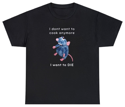 "Witty 'I Don’t Want To Cook Anymore' t-shirt, perfect for fans of relatable humor and everyday struggles. Ideal for casual wear and lazy days."

