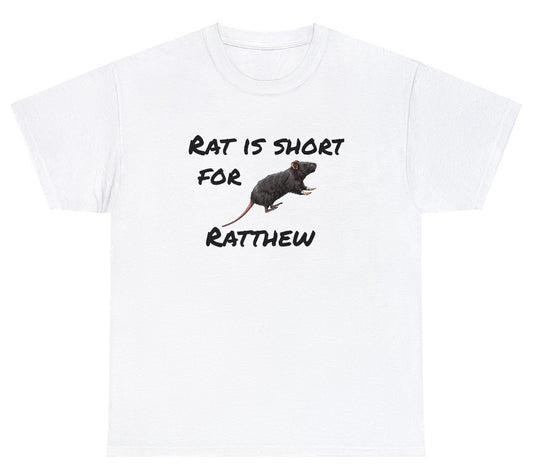 "Funny 'Rat Is Short For Ratthew' t-shirt featuring quirky pun humor, perfect for fans of witty and playful designs."

