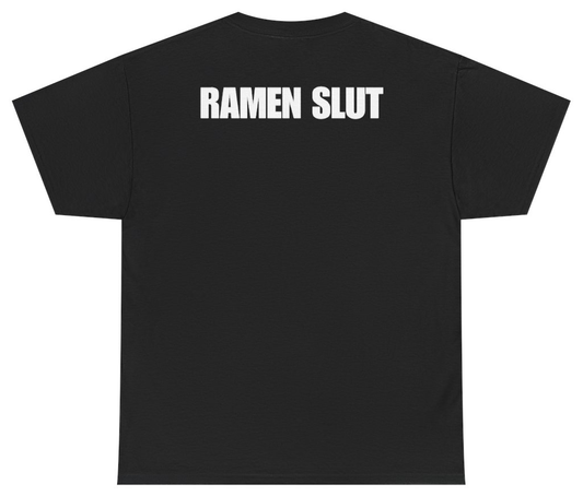 Funny Ramen Slut (BACKPRINT) T-Shirt featuring bold sarcastic humor and graphic design, perfect for casual wear and humor lovers
