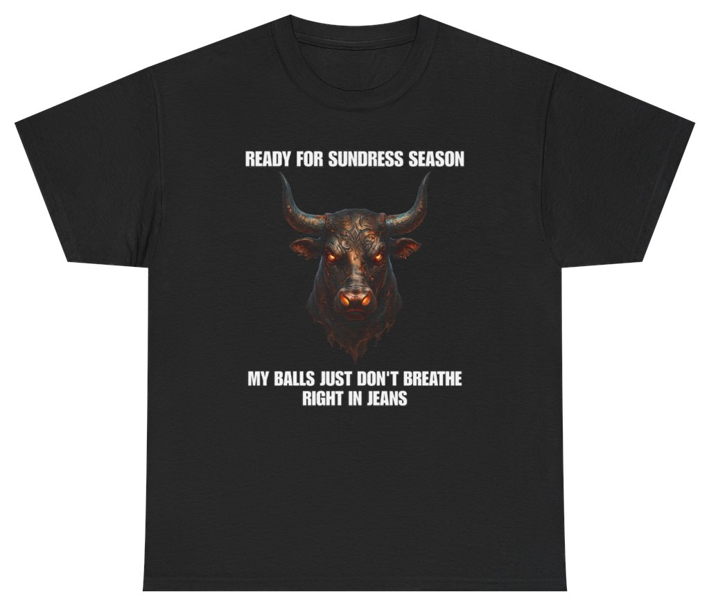 Funny Ready For Sundress Season My Balls Don't Breathe Right In Jeans Tee T-Shirt featuring bold sarcastic humor and graphic design, perfect for casual wear and humor lovers