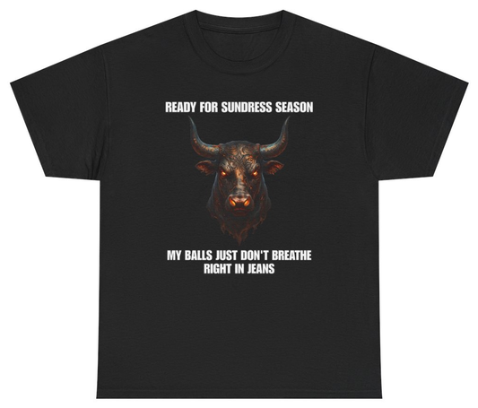 Funny Ready For Sundress Season My Balls Don't Breathe Right In Jeans Tee T-Shirt featuring bold sarcastic humor and graphic design, perfect for casual wear and humor lovers